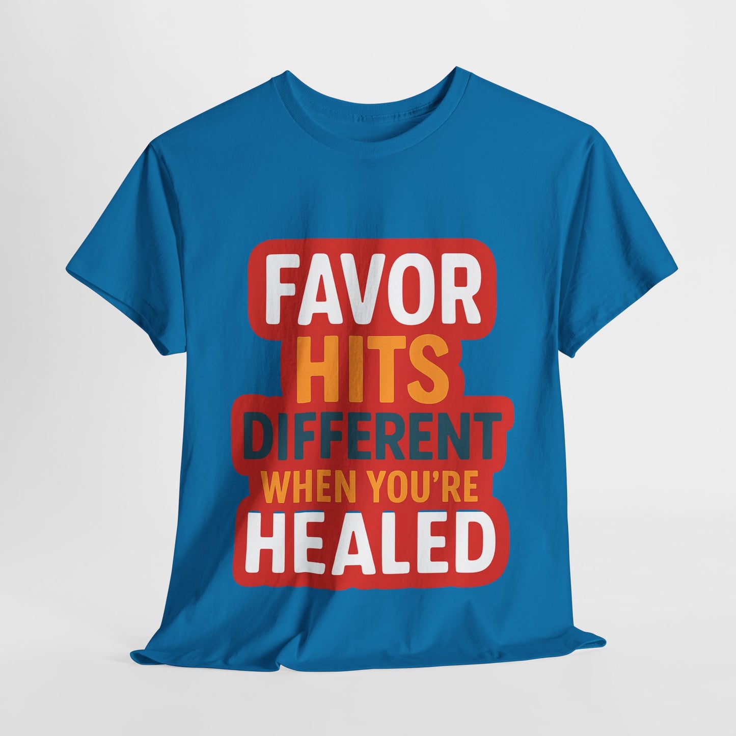 Healed Favor Tee | Motivational Unisex T-Shirt