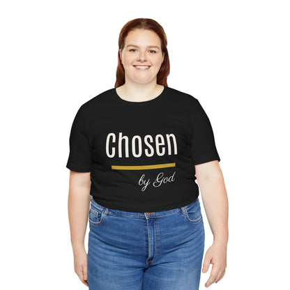 Chosen by God Shirt | Christian T-Shirt for Women | Faith Based Tee | Inspirational Christian Gift | Bella Canvas Unisex Tee