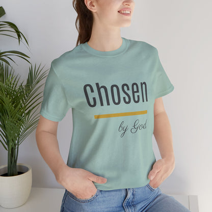 Chosen by God Shirt | Christian T-Shirt for Women | Faith Based Tee | Inspirational Christian Gift | Bella Canvas Unisex Tee