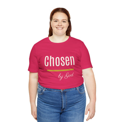 Chosen by God Shirt | Christian T-Shirt for Women | Faith Based Tee | Inspirational Christian Gift | Bella Canvas Unisex Tee