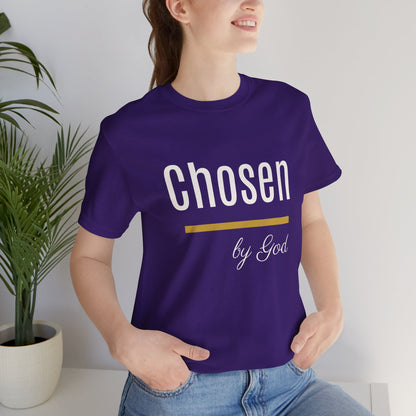 Chosen by God Shirt | Christian T-Shirt for Women | Faith Based Tee | Inspirational Christian Gift | Bella Canvas Unisex Tee