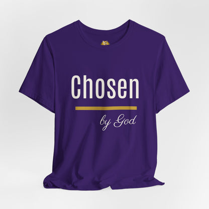 Chosen by God Shirt | Christian T-Shirt for Women | Faith Based Tee | Inspirational Christian Gift | Bella Canvas Unisex Tee