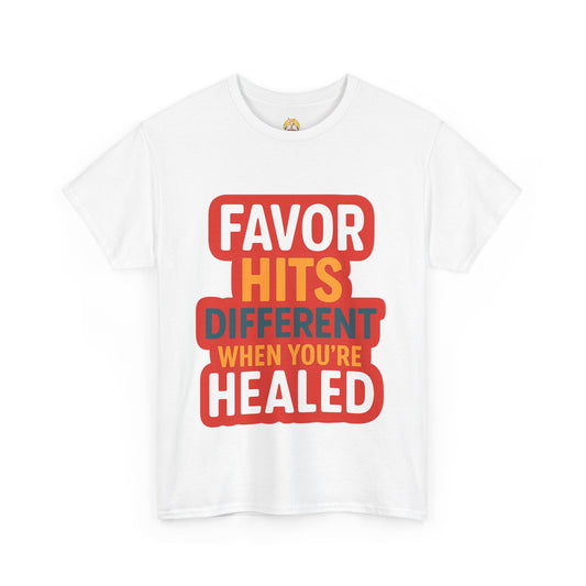 Healed Favor Tee | Motivational Unisex T-Shirt