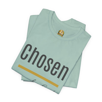 Chosen by God Shirt | Christian T-Shirt for Women | Faith Based Tee | Inspirational Christian Gift | Bella Canvas Unisex Tee