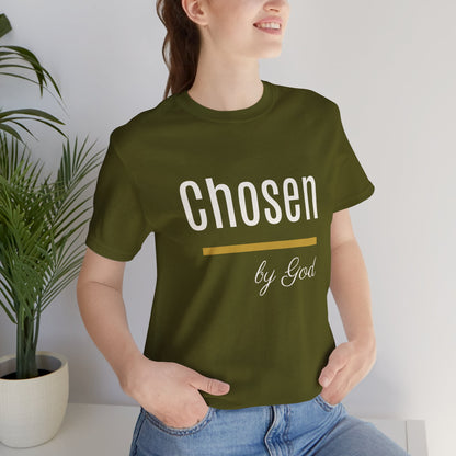 Chosen by God Shirt | Christian T-Shirt for Women | Faith Based Tee | Inspirational Christian Gift | Bella Canvas Unisex Tee