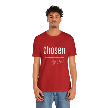 Chosen by God Shirt | Christian T-Shirt for Women | Faith Based Tee | Inspirational Christian Gift | Bella Canvas Unisex Tee