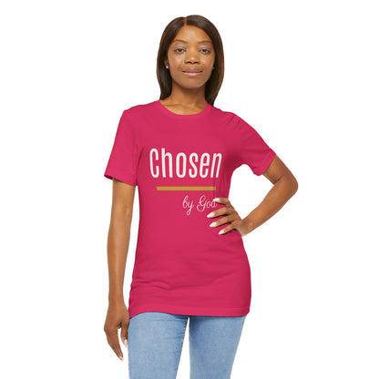 Chosen by God Shirt | Christian T-Shirt for Women | Faith Based Tee | Inspirational Christian Gift | Bella Canvas Unisex Tee