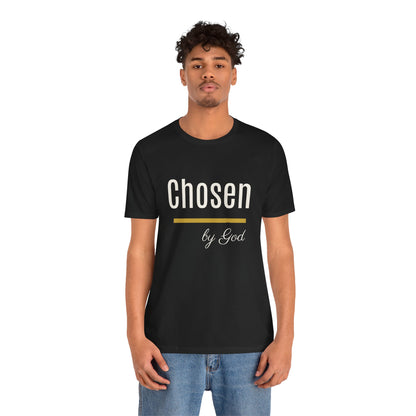 Chosen by God Shirt | Christian T-Shirt for Women | Faith Based Tee | Inspirational Christian Gift | Bella Canvas Unisex Tee