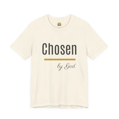 Chosen by God Shirt | Christian T-Shirt for Women | Faith Based Tee | Inspirational Christian Gift | Bella Canvas Unisex Tee