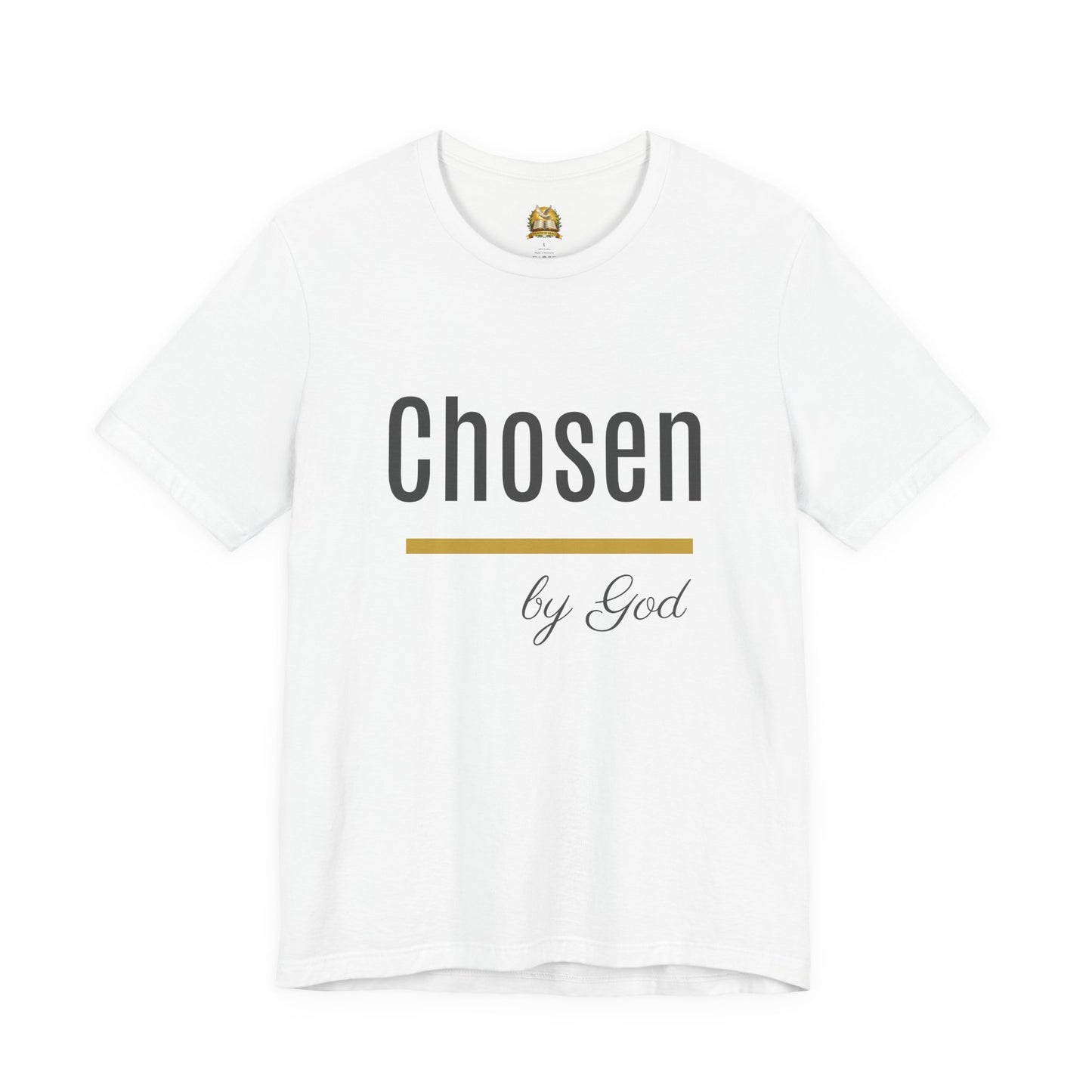 Chosen by God Shirt | Christian T-Shirt for Women | Faith Based Tee | Inspirational Christian Gift | Bella Canvas Unisex Tee