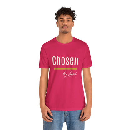 Chosen by God Shirt | Christian T-Shirt for Women | Faith Based Tee | Inspirational Christian Gift | Bella Canvas Unisex Tee