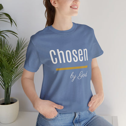 Chosen by God Shirt | Christian T-Shirt for Women | Faith Based Tee | Inspirational Christian Gift | Bella Canvas Unisex Tee