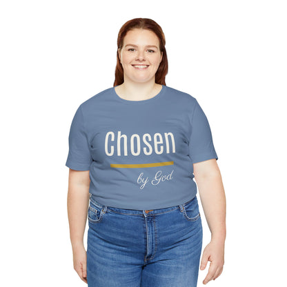 Chosen by God Shirt | Christian T-Shirt for Women | Faith Based Tee | Inspirational Christian Gift | Bella Canvas Unisex Tee
