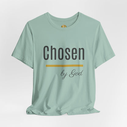 Chosen by God Shirt | Christian T-Shirt for Women | Faith Based Tee | Inspirational Christian Gift | Bella Canvas Unisex Tee