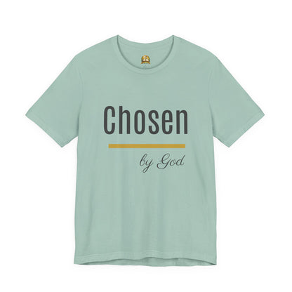 Chosen by God Shirt | Christian T-Shirt for Women | Faith Based Tee | Inspirational Christian Gift | Bella Canvas Unisex Tee