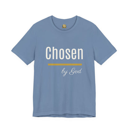 Chosen by God Shirt | Christian T-Shirt for Women | Faith Based Tee | Inspirational Christian Gift | Bella Canvas Unisex Tee