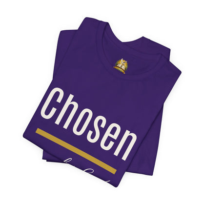 Chosen by God Shirt | Christian T-Shirt for Women | Faith Based Tee | Inspirational Christian Gift | Bella Canvas Unisex Tee